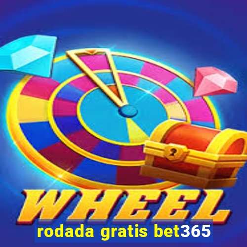 rodada gratis bet365