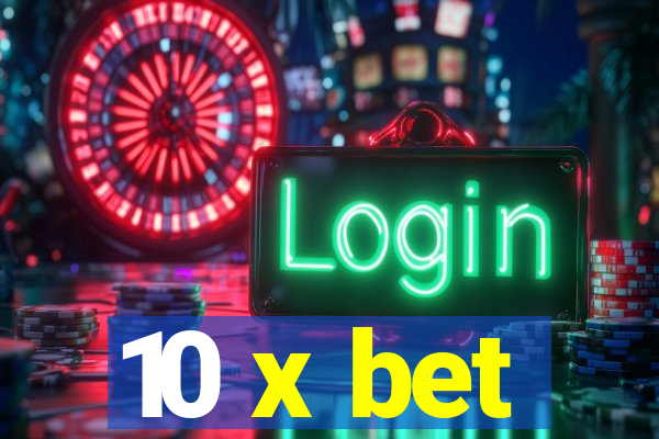 10 x bet