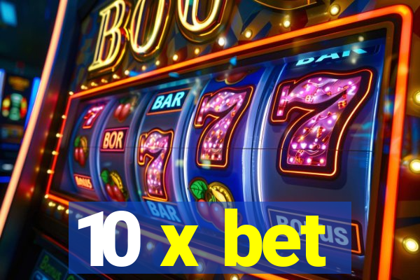 10 x bet