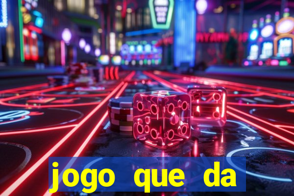 jogo que da dinheiro de verdade sem deposito