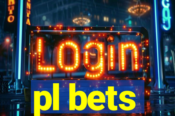 pl bets