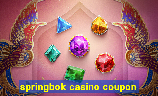 springbok casino coupon