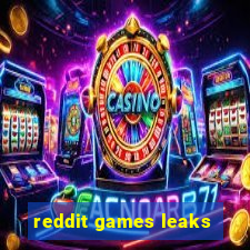 reddit games leaks