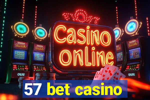 57 bet casino