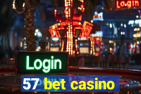 57 bet casino