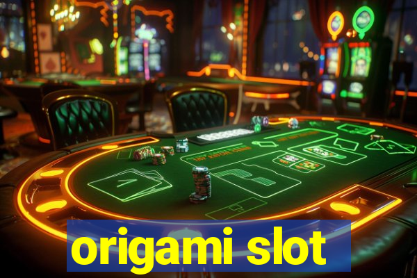 origami slot