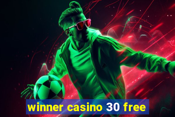 winner casino 30 free