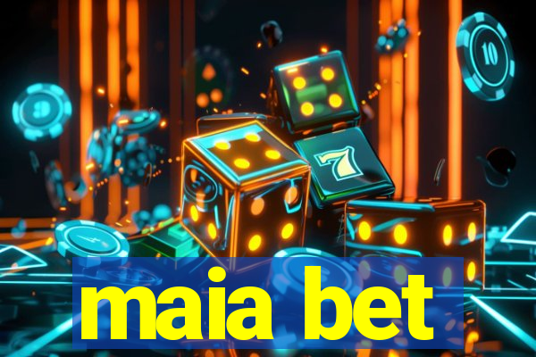 maia bet