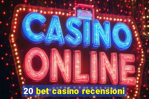 20 bet casino recensioni