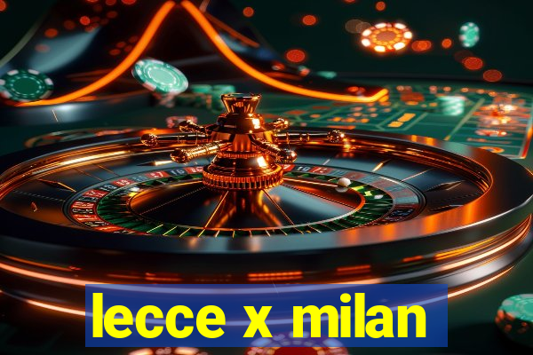 lecce x milan