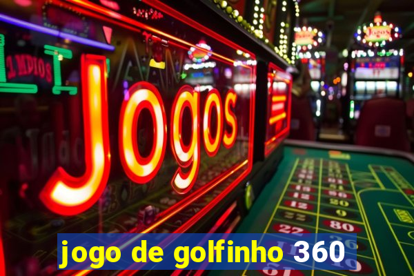 jogo de golfinho 360