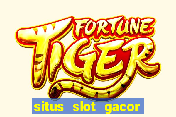 situs slot gacor garansi kekalahan 100