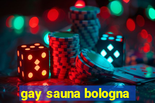 gay sauna bologna