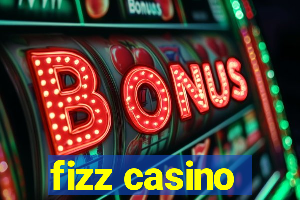 fizz casino