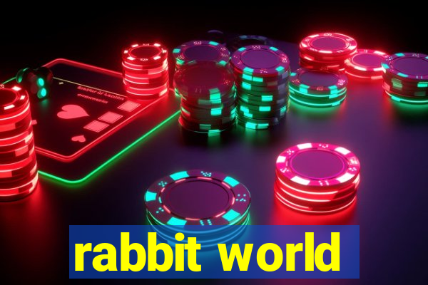 rabbit world