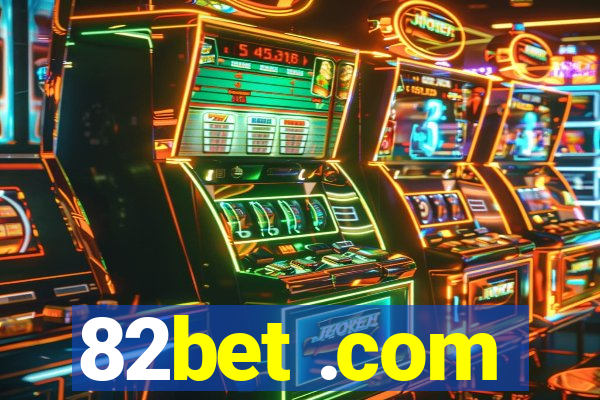 82bet .com