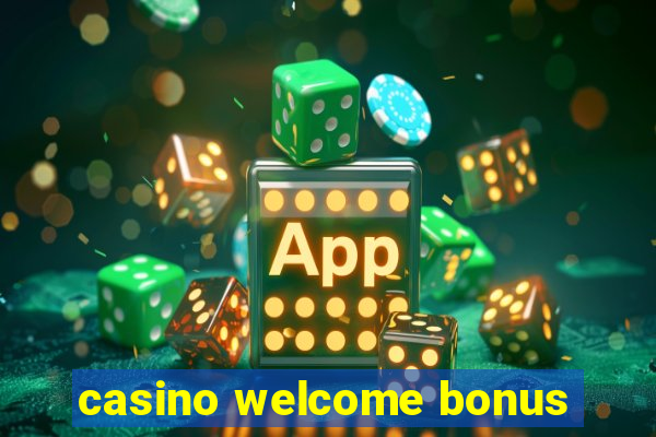 casino welcome bonus