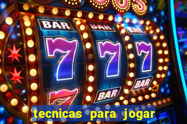 tecnicas para jogar no tigre