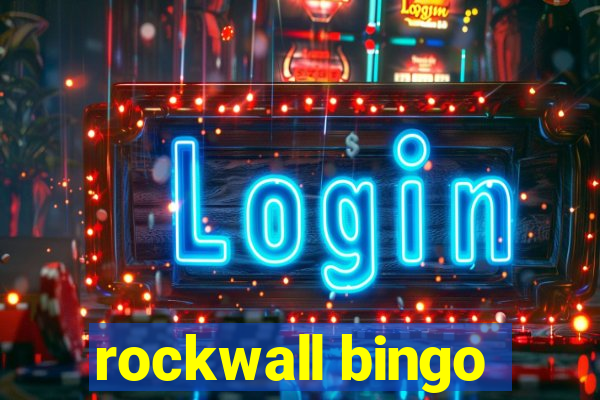 rockwall bingo