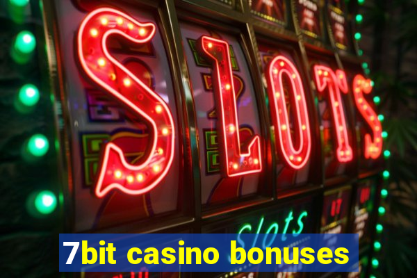 7bit casino bonuses