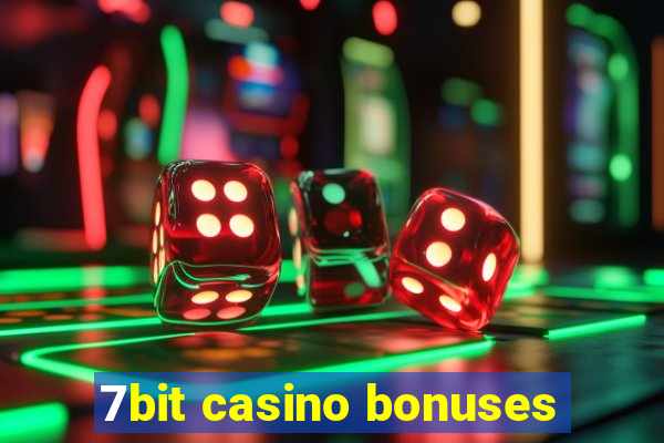 7bit casino bonuses