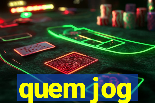 quem jog