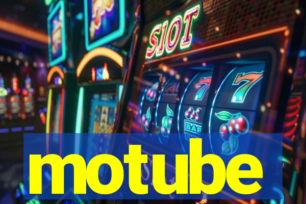 motube