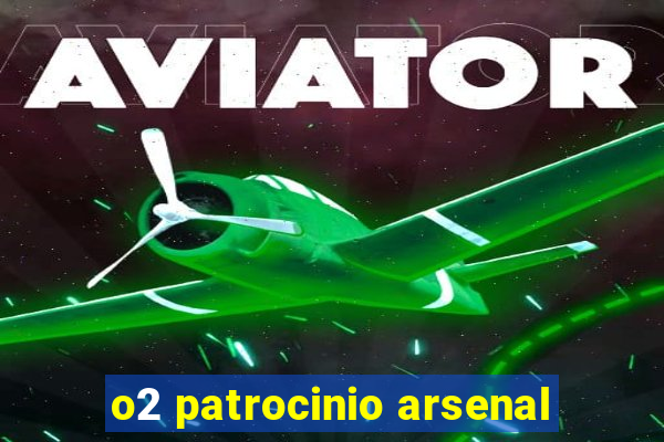 o2 patrocinio arsenal