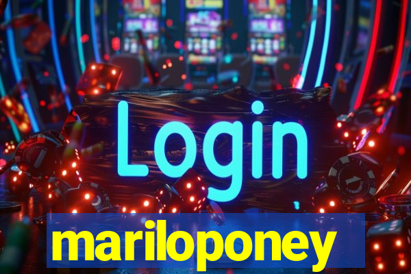 mariloponey