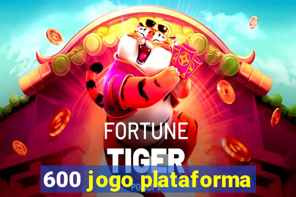 600 jogo plataforma