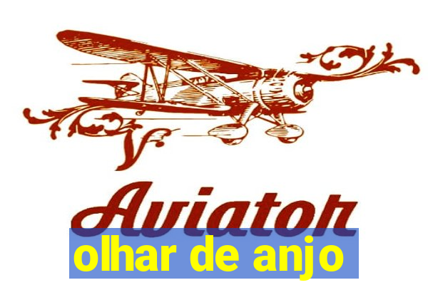 olhar de anjo