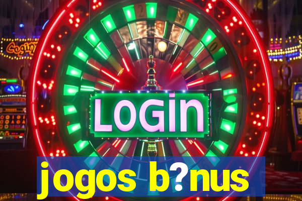 jogos b?nus