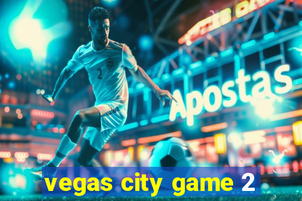 vegas city game 2