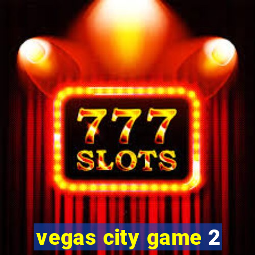 vegas city game 2