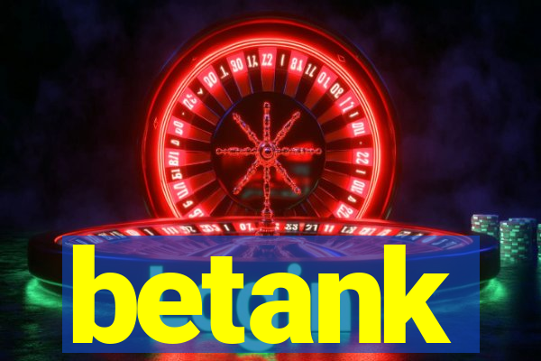 betank