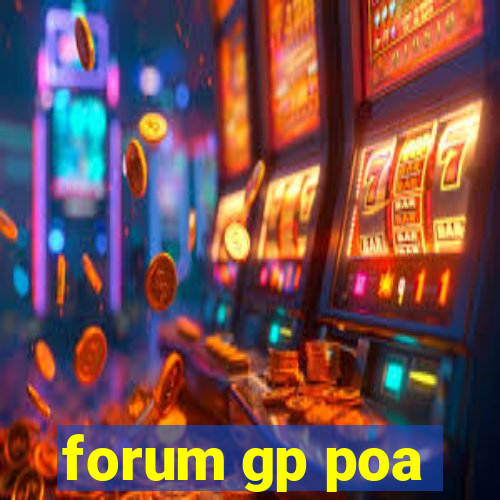 forum gp poa