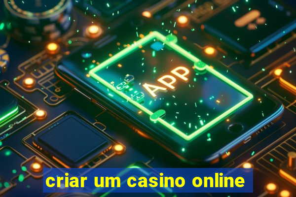 criar um casino online