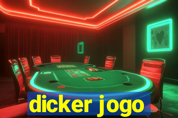 dicker jogo