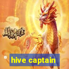 hive captain