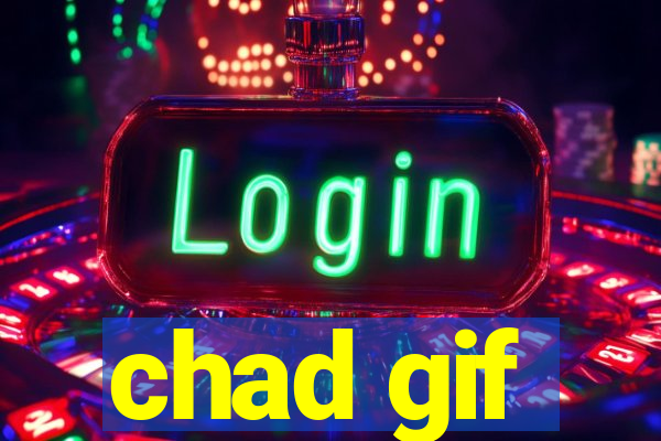 chad gif