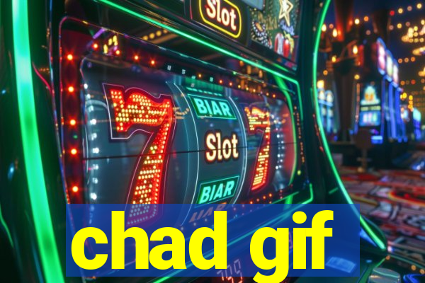 chad gif