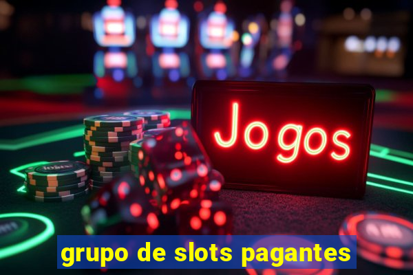 grupo de slots pagantes