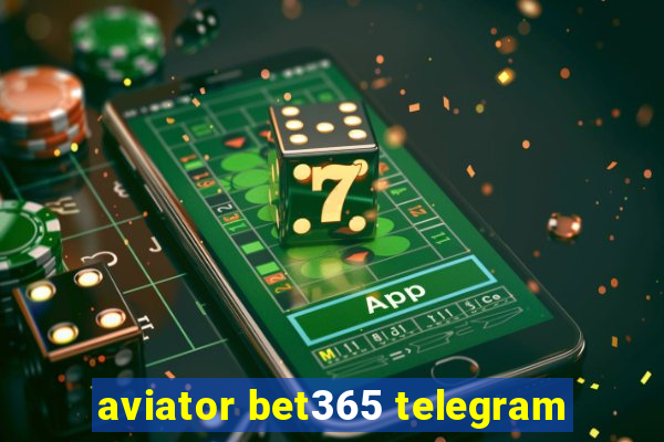 aviator bet365 telegram