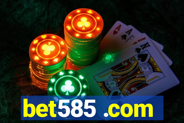 bet585 .com