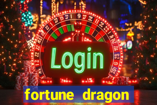 fortune dragon teste grátis