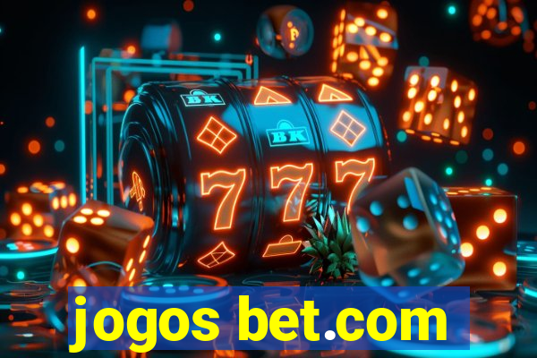 jogos bet.com