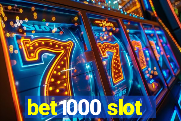 bet1000 slot