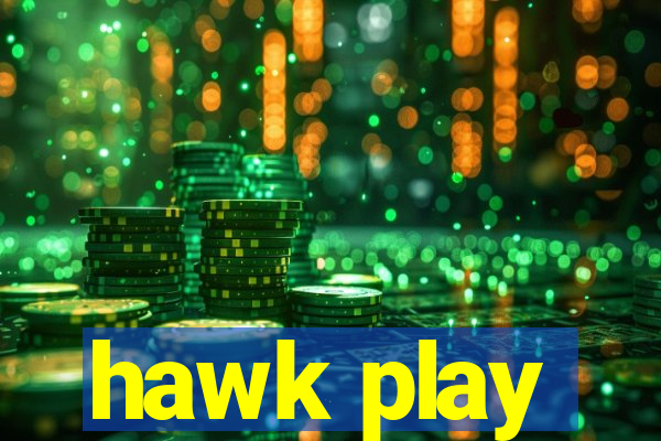 hawk play