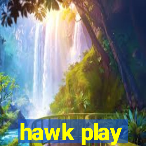 hawk play