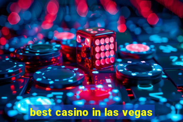 best casino in las vegas